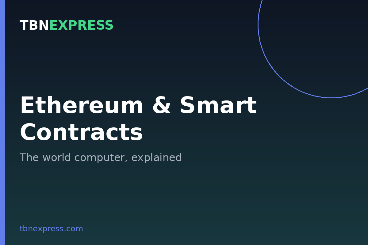 Ethereum and Smart Contracts: A Practical Guide to the World Computer