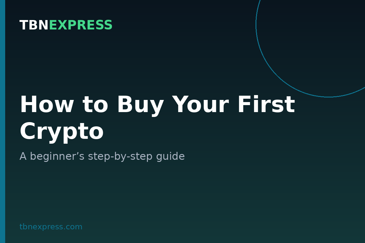 How to Buy Your First Cryptocurrency: A Beginner’s Guide
